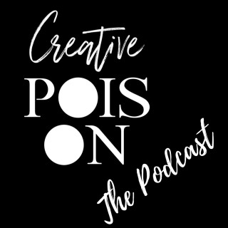 Creative Pois-On Podcast